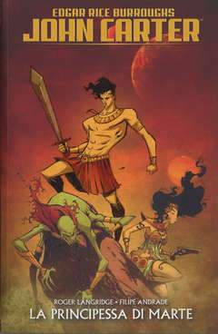 JOHN CARTER - LA PRINCIPESSA DI MARTE-Panini Comics- nuvolosofumetti.