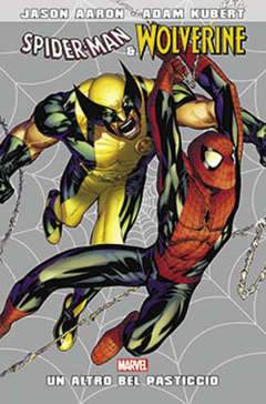 SPIDER-MAN & WOLVERINE - un altro bel pasticcio-Panini Comics- nuvolosofumetti.