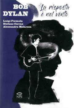BOB DYLAN LA RISPOSTA E` NEL VENTO-NICOLA PESCE EDITORE- nuvolosofumetti.