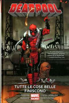 DEADPOOL VOLUME 8 TUTTE LE COSE BELLE FINISCONO-PANINI COMICS- nuvolosofumetti.