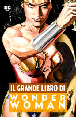 IL GRANDE LIBRO DI WONDER WOMAN, PANINI COMICS, nuvolosofumetti,
