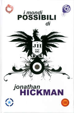 I MONDI POSSIBILI DI JONATHAN HICKMAN