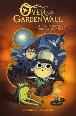 OVER THE GARDEN WALL avventura nella foresta dei misteri 1-Panini Comics- nuvolosofumetti.