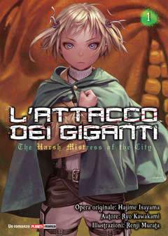 L'ATTACCO DEI GIGANTI - THE HARSH MISTRESS OF THE CITY # 1 romanzo-Panini Comics- nuvolosofumetti.