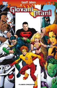 GIOVANI TITANI DI GEOFF JOHNS-PLANETA DE AGOSTINI- nuvolosofumetti.