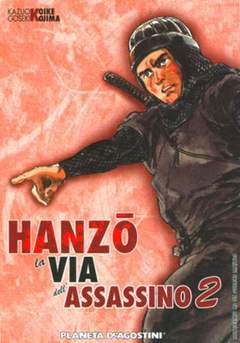HANZO LA VIA DELL'ASSASSINO 2-PLANETA DE AGOSTINI- nuvolosofumetti.