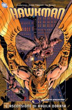HAWKMAN L'ASCENSIONE DI AQUILA DORATA-PLANETA DE AGOSTINI- nuvolosofumetti.