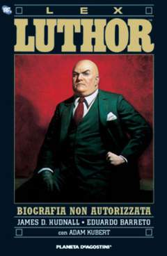 LEX LUTHOR biografia non autorizzata 1-PLANETA DE AGOSTINI- nuvolosofumetti.