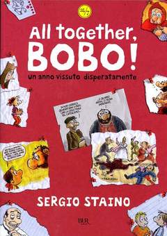 ALL TOGETHER, BOBO! Un anno vissuto disperatamente
