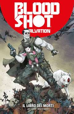 BLOODSHOT SALVATION 2 IL LIBRO DEI MORTI 9-EDIZIONI STAR COMICS- nuvolosofumetti.