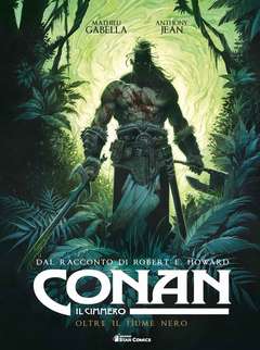 CONAN IL CIMMERO oltre il fiume nero-EDIZIONI STAR COMICS- nuvolosofumetti.