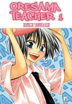 ORESAMA TEACHER 1-EDIZIONI STAR COMICS- nuvolosofumetti.