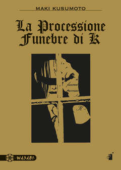 LA PROCESSIONE FUNEBRE DI K, EDIZIONI STAR COMICS, nuvolosofumetti,