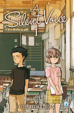 A SILENT VOICE 1-EDIZIONI STAR COMICS- nuvolosofumetti.