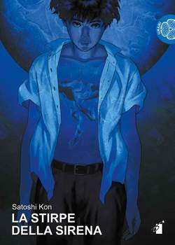 LA STIRPE DELLA SIRENA-EDIZIONI STAR COMICS- nuvolosofumetti.