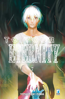 TO YOUR ETERNITY 7, EDIZIONI STAR COMICS, nuvolosofumetti,