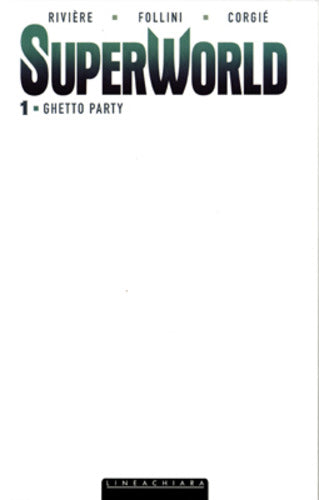 SUPERWORLD 1 WHITE EDITION - GHETTO PARTY 1-LION- nuvolosofumetti.