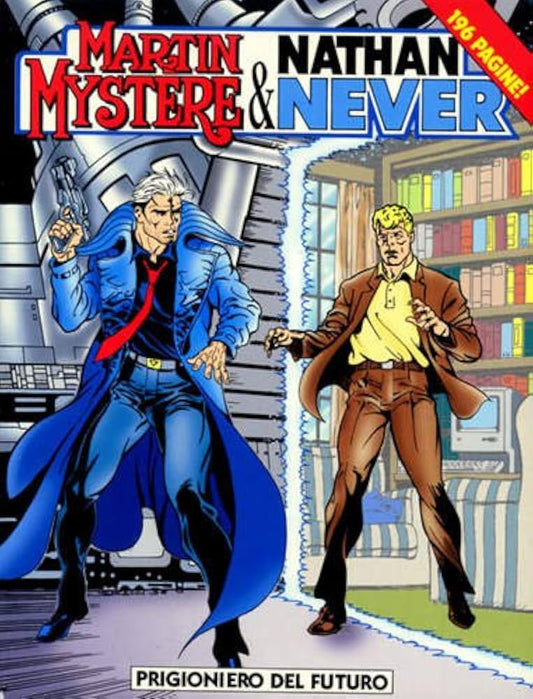 Martin Mystere & Nathan Never 2 albi - prigionero del futuro - Il segreto di Altrove