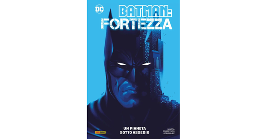 Batman fortezza un pianeta sotto assedio