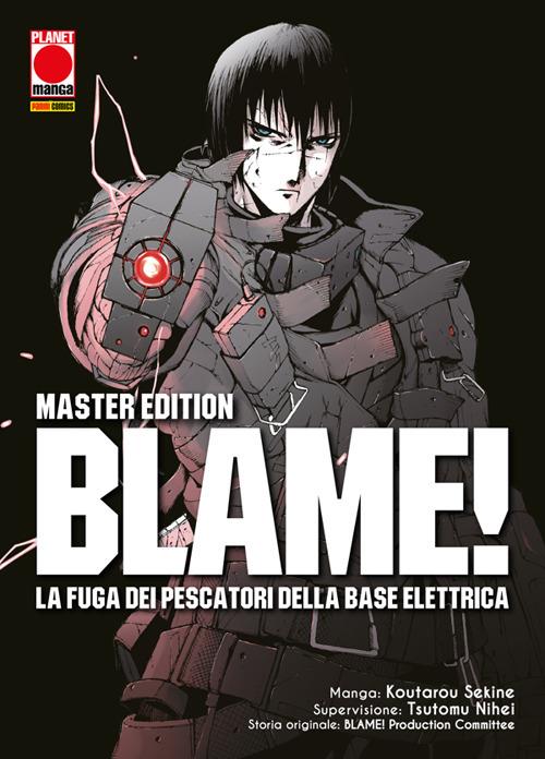 BLAME! LA FUGA DEI PESCATORI DELLA BASE ELETTRICA MASTER EDITION