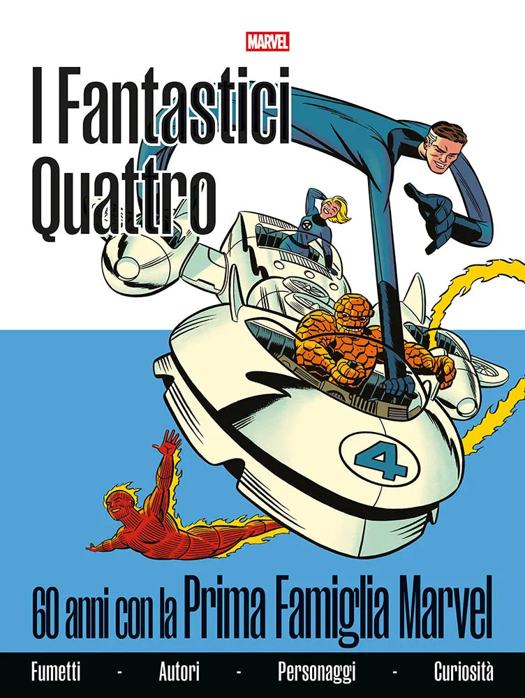 FANTASTICI QUATTRO 60 ANNI CON LA PRIMA FAMIGLIA MARVEL