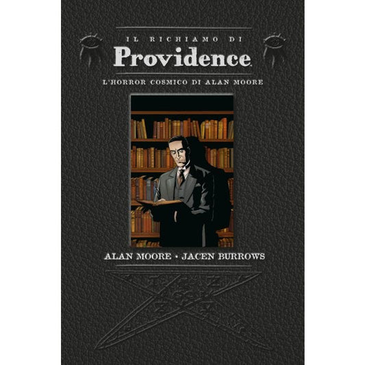 IL RICHIAMO DI PROVIDENCE L`HORROR COSMICO DI ALAN MOORE
