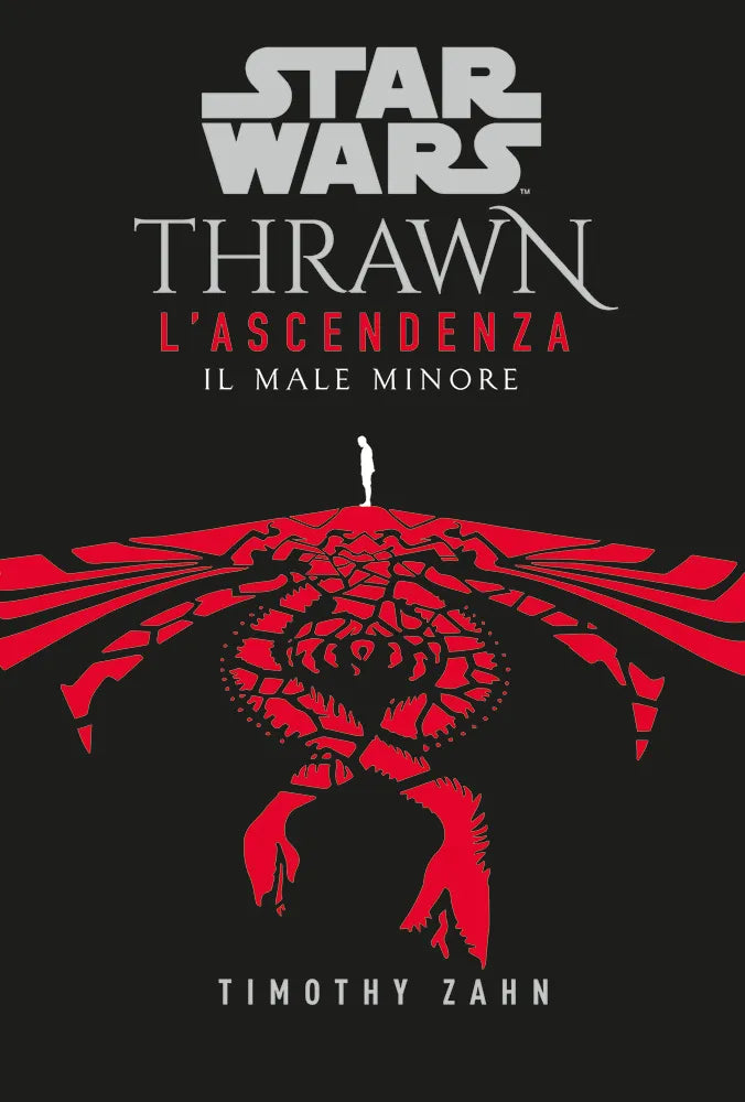 STAR WARS ROMANZI THRAWN L`ASCENDENZA 3 IL MALE MINORE