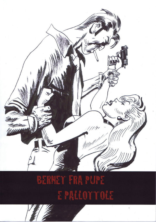 BERNET tra pupe e pallottole - TIRUTURA LIMITATA con skecth