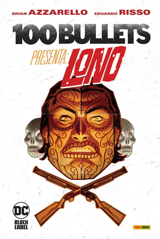 100 BULLETS PRESENTA LONO