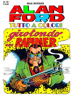 ALAN FORD TUTTO A COLORI 70-1000 VOLTE MEGLIO PUBLISHING- nuvolosofumetti.