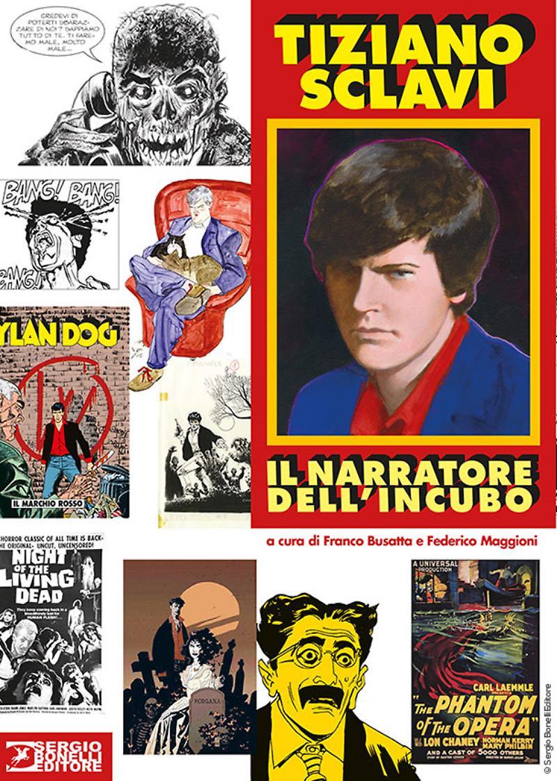 TIZIANO SCLAVI IL NARRATORE DELL`INCUBO                                                              29-SERGIO BONELLI EDITORE LIBRI- nuvolosofumetti.