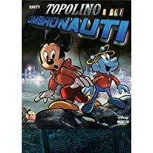 TOPOLINO E GLI OMBRONAUTI-PANINI DISNEY- nuvolosofumetti.