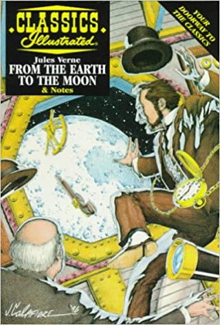 Classics Illustrated From the earth to the moon & notes