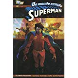 Un mondo senza Superman volumi 1 e 2 completa. Edizione Planeta de Agostini-COMPLETE E SEQUENZE- nuvolosofumetti.