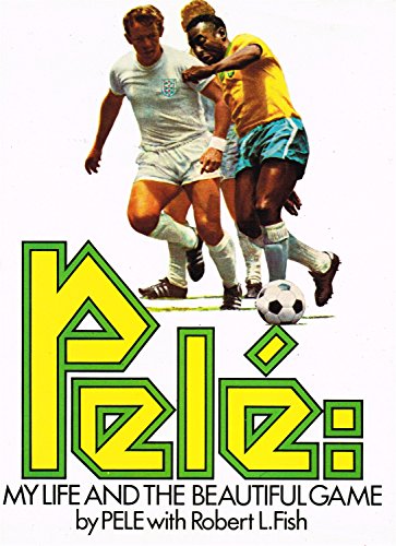Pelè: my life and the beautiful game