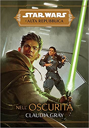 STAR WARS ROMANZI - L`ALTA REPUBBLICA NELL` OSCURITA`