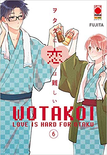 Wotakoi love is for Otaku 6, PANINI COMICS, nuvolosofumetti,