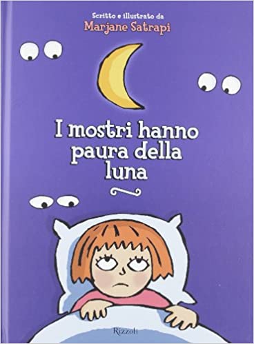 I MOSTRI HANNO PAURA DELLA LUNA, Rizzoli, nuvolosofumetti,