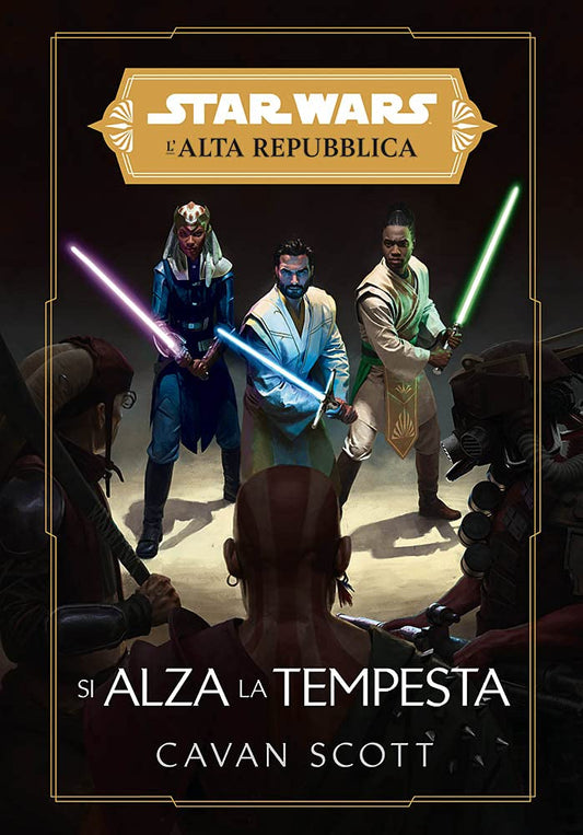 STAR WARS ROMANZI - L`ALTA REPUBBLICA SI ALZA LA TEMPESTA
