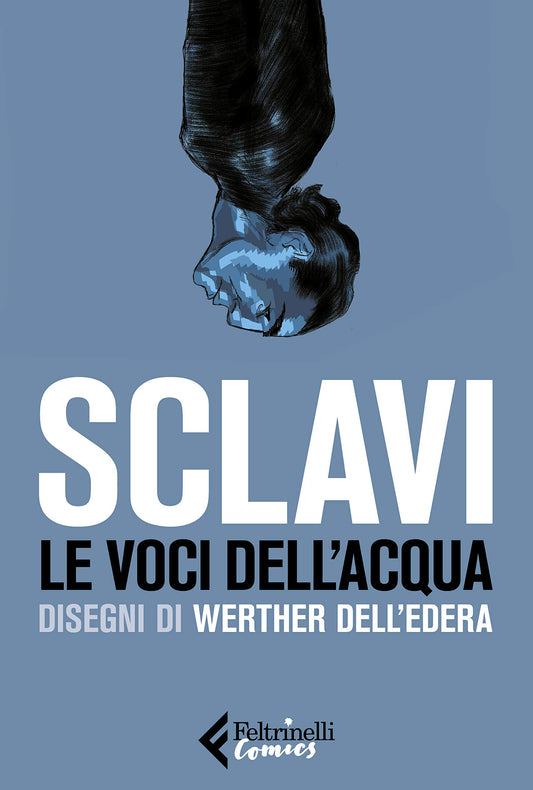 LE VOCI DELL`ACQUA-FELTRINELLI COMICS- nuvolosofumetti.