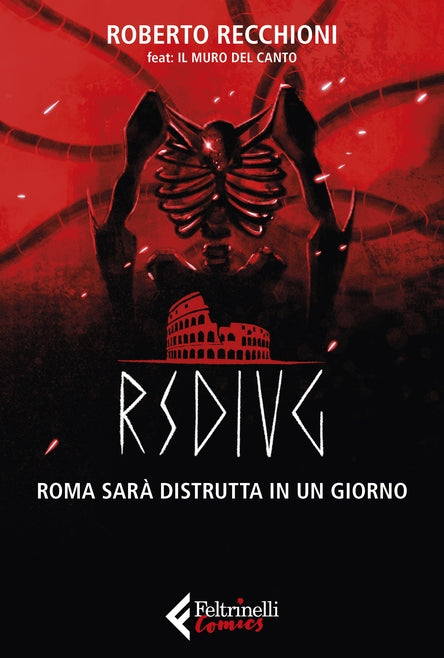 RSDIUG - ROMA SARÀ DISTRUTTA IN UN GIORNO-FELTRINELLI COMICS- nuvolosofumetti.