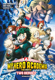 My hero Academia the movie two hero romanzo, EDIZIONI STAR COMICS, nuvolosofumetti,