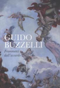 Frammenti dall'assurdo - catalogo mostra Lucca 2011, NICOLA PESCE EDITORE, nuvolosofumetti,