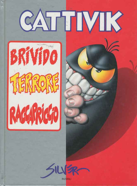 CATTIVIK: BRIVIDO, TERRORE, RACCAPRICCIO