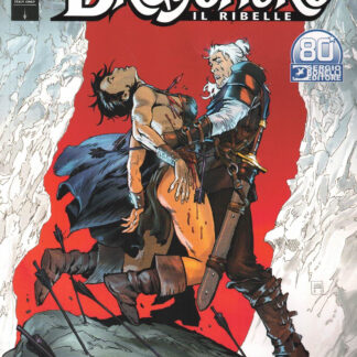 DRAGONERO 94 - IL RIBELLE 17                                                                         94, SERGIO BONELLI EDITORE, nuvolosofumetti,