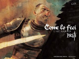 Come lo feci - L'art book di Bruti-COCONINO PRESS- nuvolosofumetti.