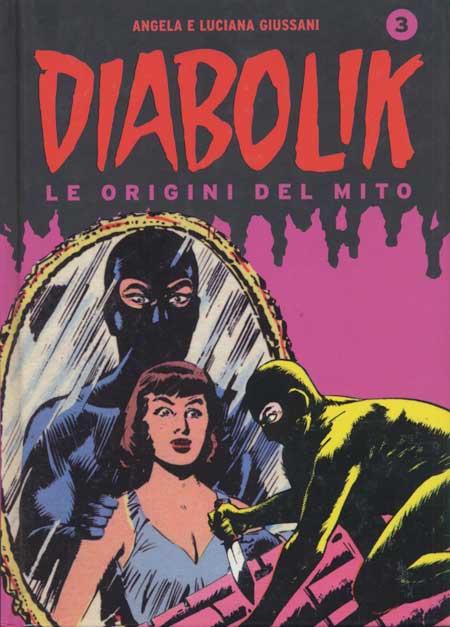 DIABOLIK LE ORIGINI DEL MITO 3-MONDADORI- nuvolosofumetti.