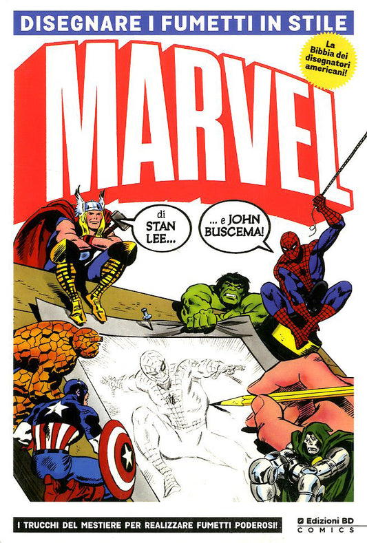 DISEGNARE I FUMETTI IN STILE MARVEL NUOVA EDIZIONE
