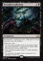 Brutalità Collettiva foil  Luna spettrale 8214-Wizard of the Coast- nuvolosofumetti.