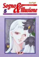 Sogno e illusione completadal n 1 al n 5 - Dynit-COMPLETE E SEQUENZE- nuvolosofumetti.